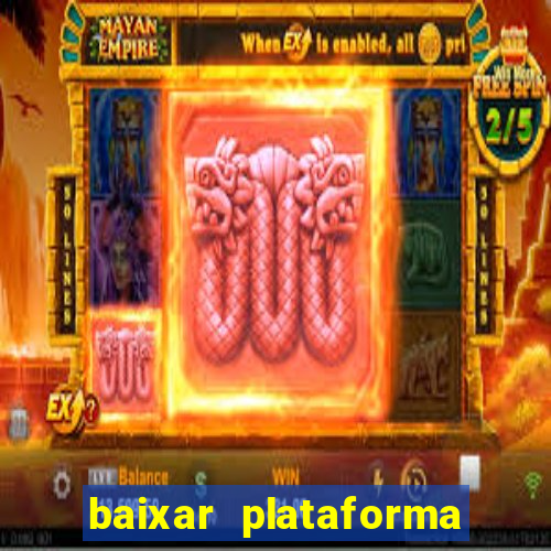 baixar plataforma nova do jogo do tigre